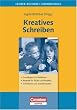 Lehrerb�cherei Grundschule - Kompakt: Kreatives Schreiben: Grundlagen und Methoden - Beispiele f�r F�cher und Projekte - Schreibecke und Dokumentation