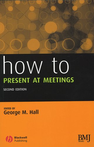 How to Present at Meetings (HOW - How To)