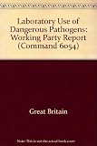 Report of the Working Party on the Laboratory Use of Dangerous Pathogens