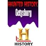 A&E Haunted History: Haunted Gettysburg