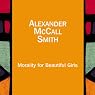 Morality for Beautiful Girls: The No. 1 Ladies' Detective Agency, Book 3