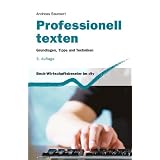 Professionell texten: Grundlagen, Tipps und Technikenvon "Andreas Baumert"