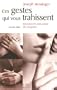 Ces gestes qui vous trahissent
