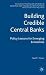 Building Credible Central Banks: Policy Lessons For Emerging Economies (Palgrave MacMillan Studies in Banking and Financial Institutions)