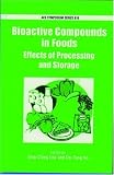 Review An American Chemical Society Publication  / Bioactive Compounds in Foods: Effects of Processing and Storage (Acs Symposium Series)