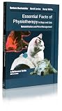 Essential Facts of Physiotherapy in Dogs & Cats - Rehabilitation and Pain Management: A Reference Guide with DVD