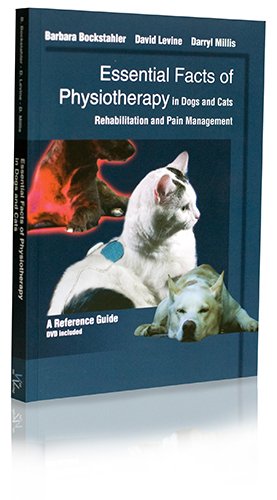 Essential Facts of Physiotherapy in Dogs & Cats - Rehabilitation and Pain Management: A Reference Guide with DVD
