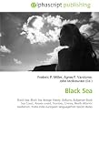 Black Sea: Black Sea, Black Sea deluge theory, Balkans, Bulgarian Black Sea Coast, Anoxic event, Tourism, Crimea, North Atlantic oscillation, Proto-Indo-European languagePost-Soviet states