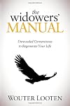 The Widowers' Manual: Unrevealed Cornerstones to Regenerate Your Life 