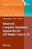 Advanced computer simulation approaches for soft matter sciences