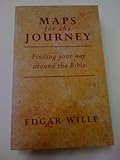 Maps for the journey : finding your way around the Bible