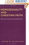 Homosexuality and Christian Faith: Questions of Conscience for the Churches