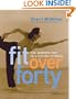 Fit Over Forty: The Winning Way to Lifetime Fitness