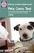 Pets Come Too! 2008: Quality-assessed Pet-friendly Hotels, B&Bs and Self-catering Accommodation in England (Enjoy England)