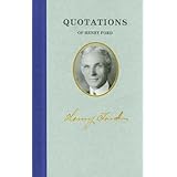 quotations of henry ford great american quote books
