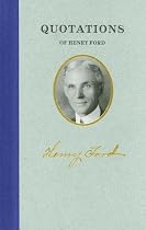 Quotations of Henry Ford