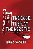 The Cook, the Rat and the Heretic: In the Shadow of Rennes-le-Chateau