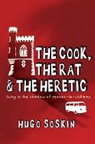 The Cook, the Rat and the Heretic: In the Shadow of Rennes-le-Chateau