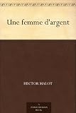 Une femme d'argent