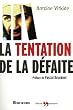 La Tentation de la d�faite