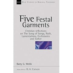 Five Festal Garments Pb (New Studies in Biblical Theology, No. 10)