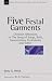 Five festal garments: Christian Reflections on Song of Songs, Ruth, Lamentations, Ecclesiastes and Esther (New Studies in Biblical Theology)