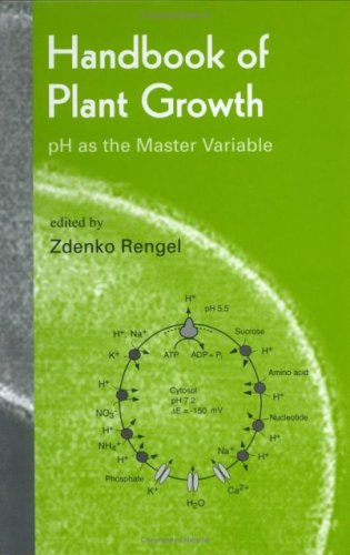 Handbook of Plant Growth: pH as the Master Variable (Books in Soils, Plants & the Environment)