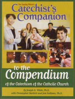 Catechist's Companion: To the Compendium of the Catechism of the Catholic Church (10 Pack)