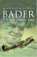 Bader: The Man and His Men (Cassell Military Classics)