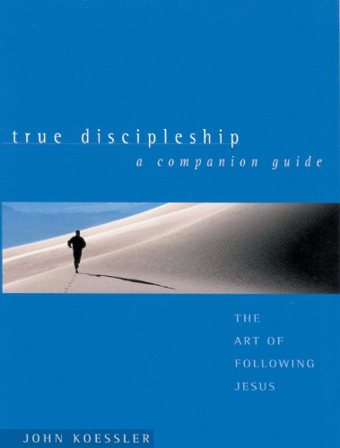 True Discipleship Companion Guide: The Art of Following Jesus