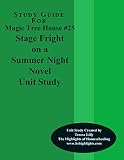 Study Guide For Magic Tree House # 25 Stage Fright on a Summer Night Novel Unit Study