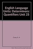 Determiners, quantifiers (much, many etc.)