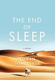The End of Sleep: A Novel