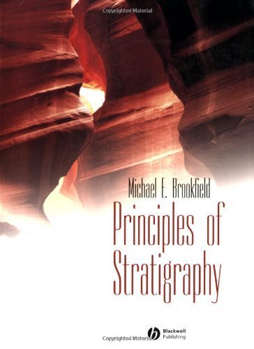 Principles of Stratigraphy 1st edition by Brookfield, Michael E. (2004) Paperback