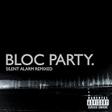 Silent Alarm Remixed [Explicit]
