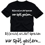 Bitte nicht so LAUT sprechen - war sp�t gestern... T-SHIRT schwarz - 
