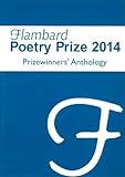 Flambard Poetry Prize 2014 : prizewinners' anthology