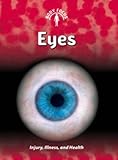 Eyes : injury, illness, and health
