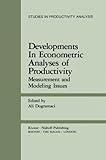 Developments in econometric analyses of productivity : measurement and modeling issues