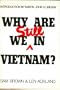 Why are we still in Vietnam?