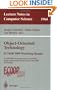 Object-Oriented Technology: ECOOP 2000 Workshop Reader: ECOOP 2000 Workshops, Panels, and Posters Sophia Antipolis and Cannes, France, June 12-16, 2000 Proceedings (Lecture Notes in Computer Science)