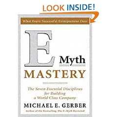 E-Myth Mastery: The Seven Essential Disciplines for Building a World Class Company