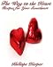 The Way to the Heart: Recipes for Your Sweetheart