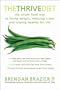 The Thrive Diet: The Whole Food Way to Losing Weight, Reducing Stress, and Staying Healthy for Life
