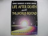 Life after death and the world beyond