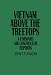 Vietnam above the Treetops: A Forward Air Controller Reports