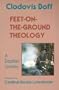 Feet-On-The-Ground Theology: A Brazilian Journey