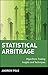 Statistical Arbitrage: Algorithmic Trading Insights and Techniques