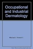 Occupational and industrial dermatology