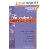 The Vulvodynia Survival Guide: How to Overcome Painful Vaginal Symptoms and Enjoy an Active Lifestyle